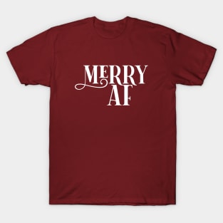 Merry AF T-Shirt